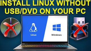 How to Install Linux without USB or DVD on your Windows PC 2020 Guide [upl. by Ebby]