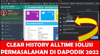 CLEAR HISTORY ALL TIME DAN BERSIHKAN FILE SAMPAH SOLUSI PERMASALAHAN DI DAPODIK 2022 [upl. by Ahsiliw]