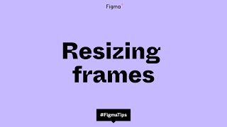 Resizing frames in Figma Design [upl. by Nemsaj371]