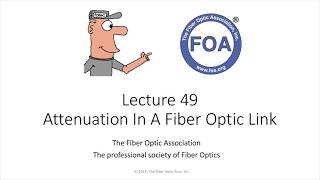 Lecture 49 Attenuation In A Fiber Optic Link [upl. by Eppilihp]