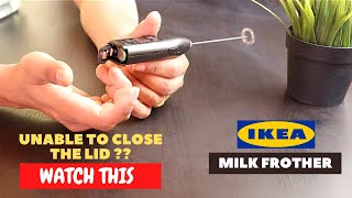 IKEA Milk Frother Battery Installation and Trick To Close the Lid [upl. by Macintosh]