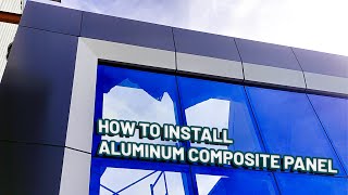 How to Install Aluminum Composite Panel [upl. by Fransis183]