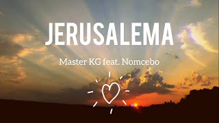 Jerusalema LyricsLetra en español  Master KG Feat Nomcebo [upl. by Ojytteb]