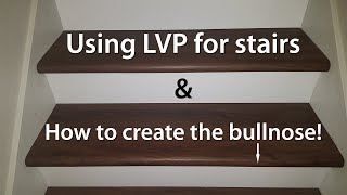 LifeProof LVP Flooring How to use on stairs and create a matching Bullnose [upl. by Groeg]