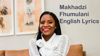 Makhadzi  Fhumulani English Lyrics [upl. by Eicyac128]