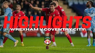 HIGHLIGHTS  Coventry City v Wrexham [upl. by Ardnauq618]