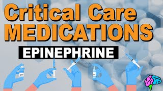 Epinephrine  Critical Care Medications [upl. by Blakeley]