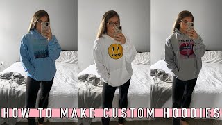 HOW TO MAKE CUSTOM HOODIES  Quick Affordable Easy  DAILY VLOG [upl. by Ilario]