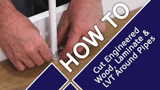 How To Cut Engineered Wood Laminate and LVT Around Pipes  Flooring Mountain [upl. by Nnylarat]