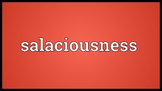 Salaciousness Meaning [upl. by Strader162]