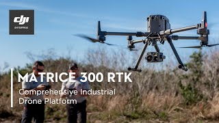 DJI Enterprise Matrice 300 RTK and Zenmuse H20 Series  Comprehensive Industrial Drone Platform [upl. by Drofhsa]