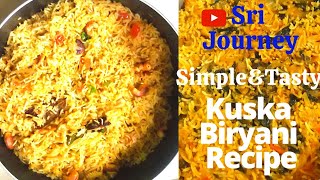 15min Simplequickamptasty Kuska biryani Recipeplain biryaniKuska seivathu eppadiகுஷ்காSri Journey [upl. by Aramoiz]