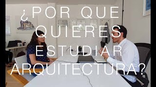 ¿POR QUÉ QUIERES ESTUDIAR ARQUITECTURA [upl. by Samford]