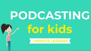 Podcasting for Kids  How to create a podcast  Tips for kids [upl. by Grannie925]