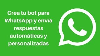 Como hacer un bot automático para WhatsApp chatbot  Autorresponder para WA [upl. by Ahsinnod]