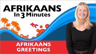 Afrikaans in Three Minutes  Afrikaans Greetings [upl. by Banyaz]