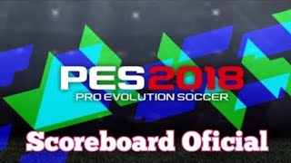 Scoreboard PES 2018 Oficial  Potato y VR Patch [upl. by Garceau]