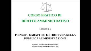 2 PRINCIPI CARATTERI E STRUTTURA DELLA P A [upl. by Haldeman]