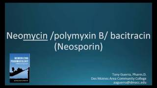 How to pronounce neomycin  polymyxin B  bacitracin Neosporin Memorizing Pharmacology [upl. by Krein196]