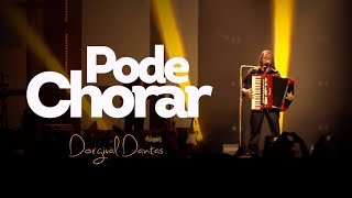 Dorgival Dantas  Pode Chorar DVD Simplesmente Dorgival Dantas [upl. by Finnie828]