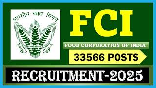 Food Corporation of IndiaFCI Recruitment–2025  Apply for 33566 Posts [upl. by Ahtiekal98]