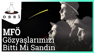 MFÖ  Gözyaşlarımızı Bitti Mi Sandın Official Audio [upl. by Aihsrop]