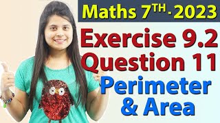 Q 11 Ex 92  Perimeter and Area  Chapter 9  Maths Class 7th  NCERT New Syllabus 2023 CBSE [upl. by Adnav]