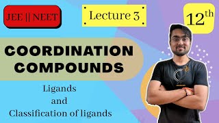 Coordination Chemistry  Ligands  Classification of Ligands  Denticity  L  3  JEE NEET BOARDS [upl. by Sheeb]