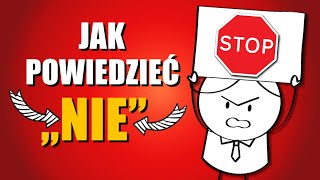 JAK NAUCZYĆ SIĘ ODMAWIAĆ i pozostać asertywnym [upl. by Gussie]