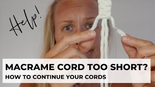 How to ADD MACRAME CORD when you run out  Macrame Tutorials [upl. by Gotthelf130]