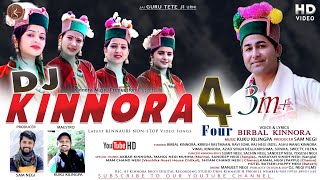 Dj Kinnora 4  Latest Kinnauri Video Song 2021  Birbal Kinnaura  New Himachali Song 2021 [upl. by Nellie]