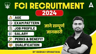 FCI Recruitment 2024  FCI Exam Pattern Job Profile Qualification Age Salary amp Perks amp Benefits [upl. by Atsirtal]