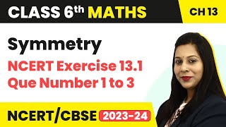 NCERT Exercise 131  Question 1 to 3  Symmetry  Class 6 Maths [upl. by Milly]