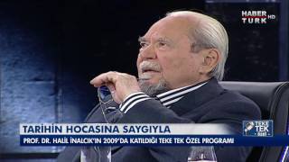 Teke Tek  Halil İnalcık 2009 ᴴᴰ  Tarihin Hocasına Saygıyla [upl. by Sharl]