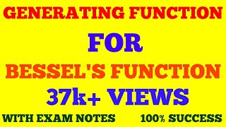 GENERATING FUNCTION FOR BESSELS FUNCTION  MATHEMATICAL PHYSICS  WITH EXAM NOTES [upl. by Monroe]