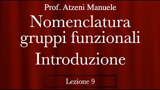 Nomenclatura dei gruppi funzionali  intro L9 ProfAtzeni ISCRIVITI [upl. by Hulburt]