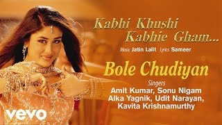 Bole Chudiyan  Kabhi Khushi Kabhie GhamOfficial Bollywood LyricsUdit Alka Sonu [upl. by Blumenthal]