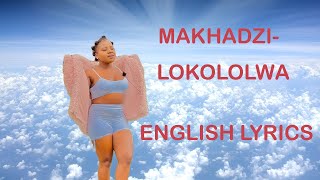 Makhadzi  Lokololwa English Lyrics [upl. by Deehan684]