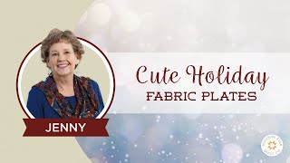 Make Cute Holiday Fabric Plates Using Mod Podge [upl. by Rumilly14]