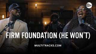 Maverick City Music  Firm Foundation He Wont MultiTracks Session [upl. by Anika]