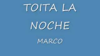 TOITA LA NOCHE MARCO [upl. by Ingvar]