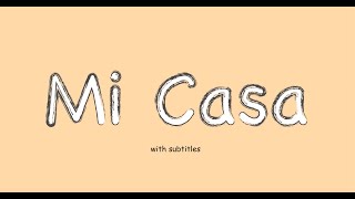 Spanish for You Mi casa Song with Spanish Lyrics Subtitles [upl. by Jennifer461]