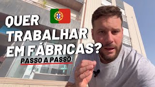 Como CONSEGUIR trabalho em FÁBRICAS em Portugal  2022 [upl. by Amadeus691]