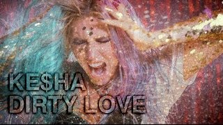 Keha quotDirty Lovequot Official Music Video [upl. by Anivlac351]