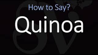 How to Pronounce Quinoa CORRECTLY [upl. by Woodsum]