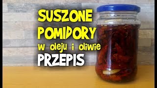 SUSZONE POMIDORY w oleju i oliwie przepis  Wiejskie Inspiracje [upl. by Brunhild]