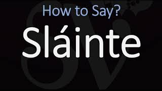 How to Pronounce Sláinte CORRECTLY  Say Cheers in Irish on St Patricks Day [upl. by Cristiano503]