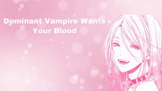 Dominant Vampire Wants Your Blood F4A [upl. by Yelnoc]