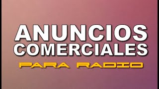 ANUNCIOS COMERCIALES  SPOTS DE RADIO Audio Max [upl. by Geehan]