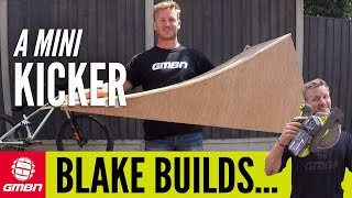 How To Build A Mountain Bike Mini Kicker  Blake Builds A Portable Wooden Jump [upl. by Shoemaker]